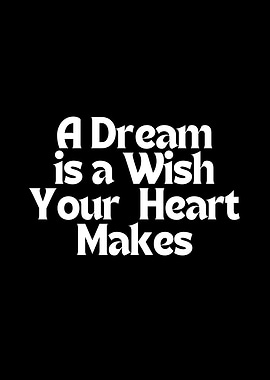 A Dream is a Wish