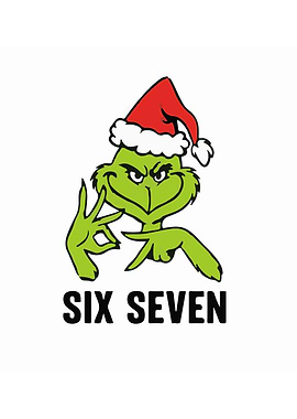 Grinch Six Seven