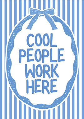 Cool People Work Here Sign