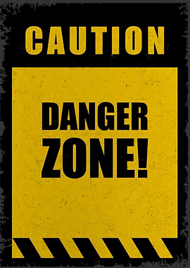 Caution Danger Zone Sign