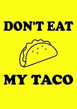 Don't Eat My Taco Illustration