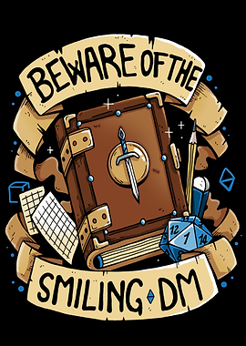 Beware of the Smiling DM