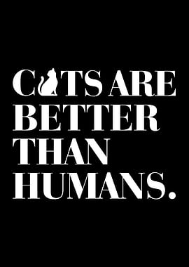 Cats are better than humans