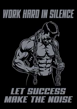 Work Hard in Silence Illustration. gym motivation