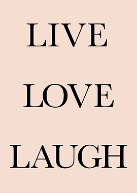 Live Love Laugh Quote