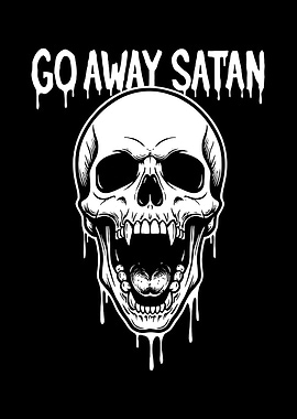 Go Away Satan Skull Illustration