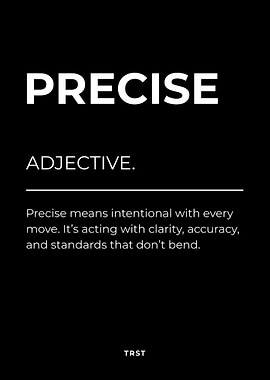Precise – Minimalist Black & White Poster Motivational Definition Wall Art