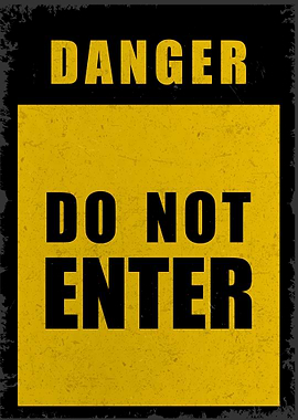 Danger Do Not Enter Sign