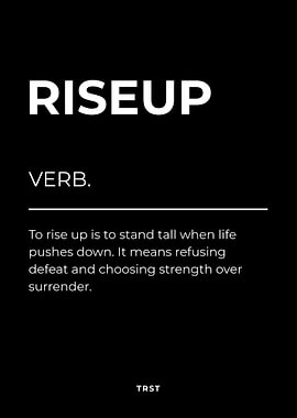 Rise Up – Minimalist Black & White Motivational Definition Wall Art
