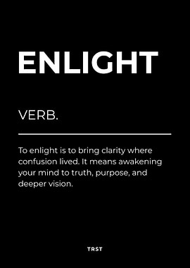 Enlight – Minimalist Black & White Poster Motivational Definition Wall Art