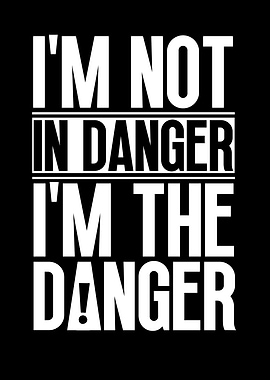 I'm the Danger Text Art