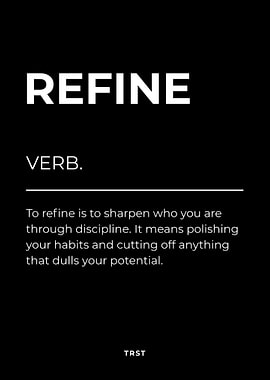 Refine – Minimalist Black & White Motivational Definition Wall Art