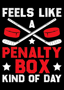 Feels Like Penalty Box Day
