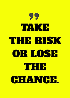 Take the Risk Motivational Poster