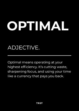 Optimal – Minimalist Black & White Motivational Poster Definition Wall Art