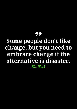 Elon Musk Quote: Embrace Change