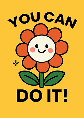 You Can Do It! Flower Power