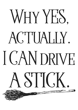 Why Yes, Actually. I Can Drive