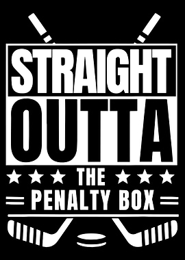 Straight Outta The Penalty Box Hockey