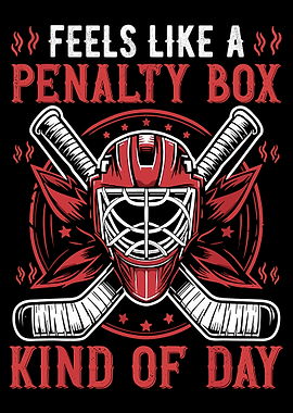 Feels Like a Penalty Box Day
