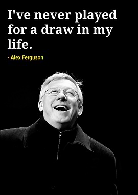 Alex Ferguson Quote