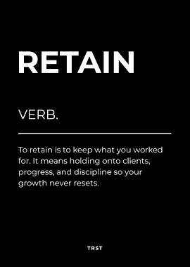 Retain – Minimalist Black & White Motivational Poster Definition Wall Art