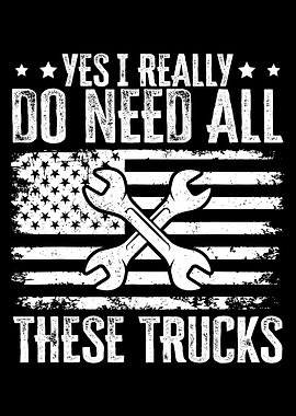 Yes I Really Do Need Trucks, American flag poster