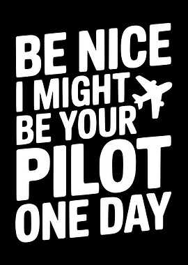Be Nice Pilot One Day