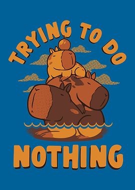 Trying To Do Nothing Funny Capybara