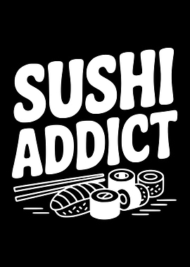 Sushi Addict Graphic