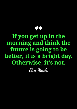 Elon Musk Inspirational Quote on Future