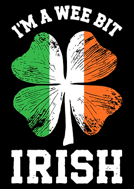 I'm Wee Bit Irish Ireland Flag Lucky Clover St Patrick's Day