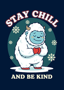 Stay Chill, Be Kind Yeti Cartoon