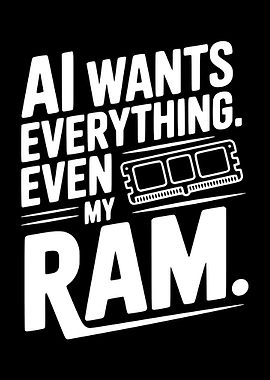 AI Wants My RAM