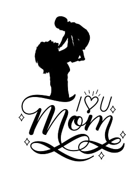 I Love You Mom Silhouette