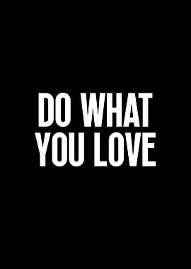 Do What You Love