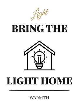 Bring the Light Home - “White Edition – Clean Black Text Minimal Quote Poster”