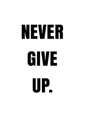 Never Give Up Text Art