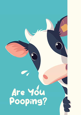 Cartoon Cow Asks 'Are You Pooping?'