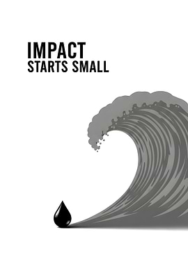 Impact Starts Small Environmental Graphic