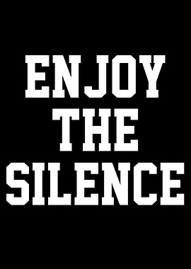 Enjoy the Silence Text Art