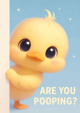 Cute 'Are You Pooping?'