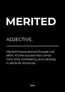 Merited – Minimalist Black & White Poster Motivational Definition Wall Art