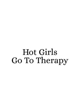 Hot Girls Go To Therapy