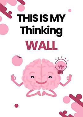 This is my thinking wall