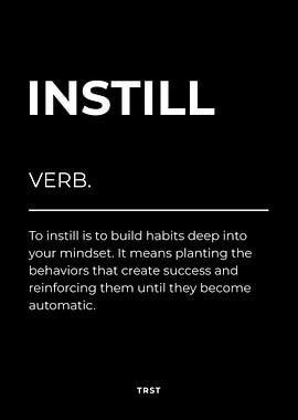 Instill – Minimalist Black & White Poster Motivational Definition Wall Art