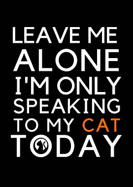 Leave Me Alone Cat Text Art
