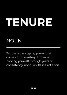 Tenure – Minimalist Black & White Poster Motivational Definition Wall Art