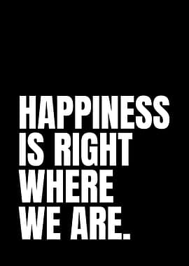 Happiness is Right Where We Are