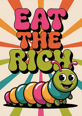 Eat the Rich Caterpillar Retro Art
